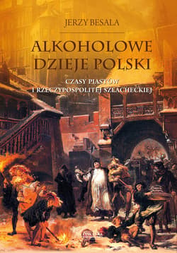 Alkoholowe dzieje Polski - ebook - Jerzy Besala