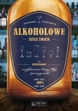Alkoholowe dzieje świata - Andrzej Fiedoruk