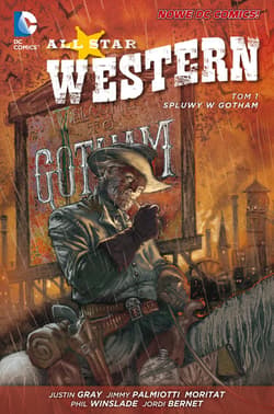 All Star Western Tom 1 Spluwy w Gotham - Palmiotti Jimmy