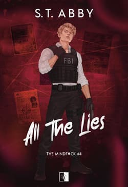 All the Lies. Mindf*ck. Tom 4 - S.T. Abby