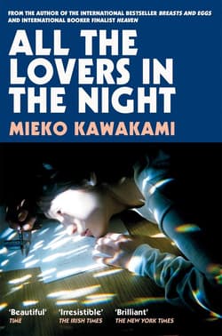 All The Lovers In The Night wer. angielska - Mieko Kawakami