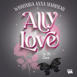 Ally Love Is In Love - audiobook - Marczak Weronika Anna