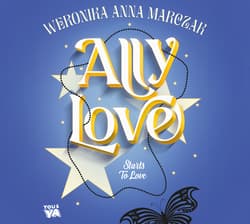Ally Love Starts to Love - audiobook - Marczak Weronika Anna