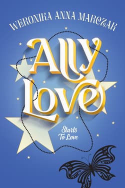 Ally Love Starts to Love - ebook - Weronika Marczak