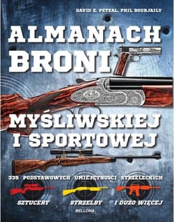 Almanach broni myśliwskiej i sportowej - Petzal David E., Bourjaily Phil