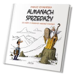 Almanach sprzedaży Co każdy o sprzedaży wiedzieć powinien. - Dariusz Szymendera