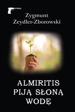 Almiritis piją słoną wodę - Zeydler Zborowski Zygmunt