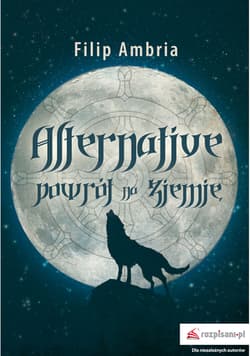 Alternative. Powrót na Ziemię - Filip Ambria