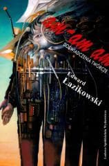 am-am-am. Doświadczenia twórcze - Edward Łazikowski