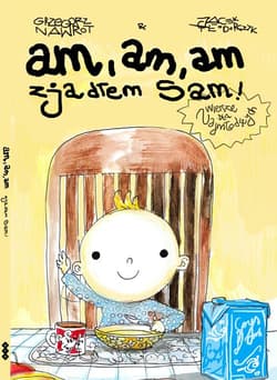 Am, am, am, zjadłem sam! wiersze dla najmłodszych - Grzegorz Nawrot