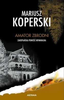 Amator zbrodni - Mariusz Koperski