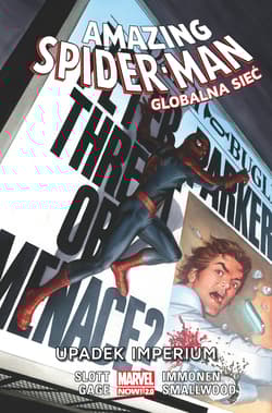 Amazing Spider Man. Globalna sieć: Upadek imperium. Tom 7 - Dan  Slott, Christos  Gage