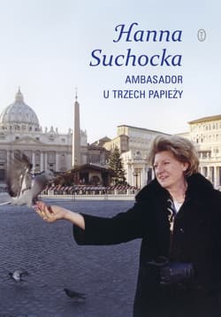 Ambasador u trzech papieży - ebook - Hanna Suchocka