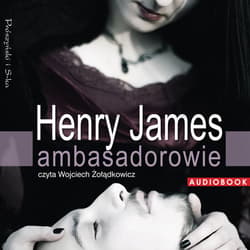 Ambasadorowie - audiobook - Henry James