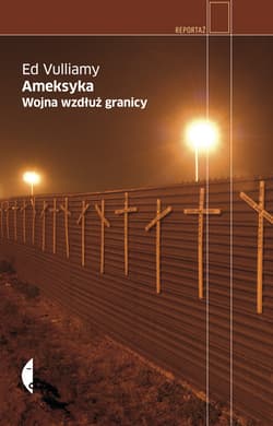 Ameksyka. Wojna wzdłuż granicy