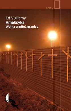 Ameksyka Wojna wzdłuż granicy - ebook - Ed Vulliamy