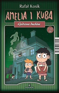 Amelia i Kuba. Kuba i Amelia. Godzina duchów - ebook - Rafał Kosik