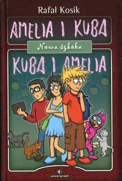 Amelia i Kuba. Kuba i Amelia. Nowa szkoła