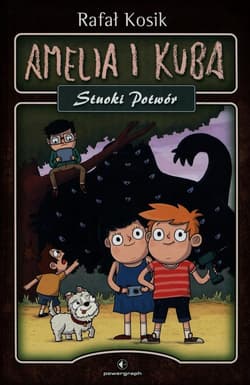 Amelia i Kuba Stuoki Potwór - Rafał Kosik