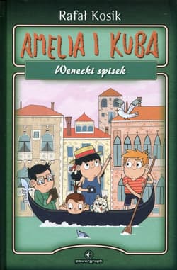 Amelia i Kuba Wenecki spisek - Rafał Kosik