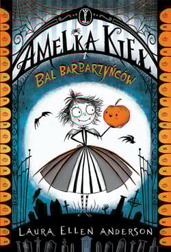 Amelka Kieł i Bal Barbarzyńców - Anderson Laura Ellen