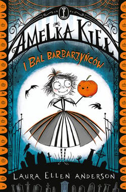 Amelka Kieł i Bal Barbarzyńców - ebook - Anderson Laura Ellen