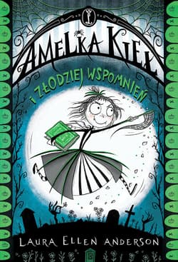 Amelka Kieł i Złodziej Wspomnień - ebook - Anderson Laura Ellen