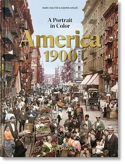 America 1900. A Portrait in Color