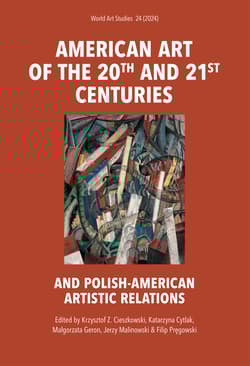 American art of the 20th and 21st centuries. World Art Studies - Opracowanie Zbiorowe