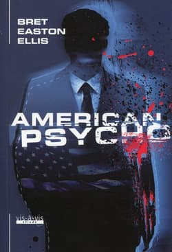 American Psycho - Ellis Bret Easton