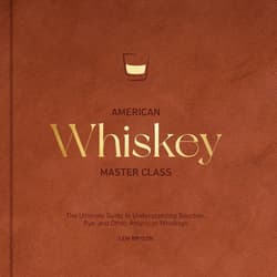 American Whiskey Master Class - Lew Bryson