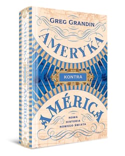 Galeria - zdjęcie nr. 2 - Ameryka kontra América. Nowa historia Nowego Świata
