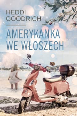 Amerykanka we Włoszech - Heddi Goodrich