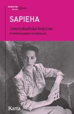 Amerykańska księżna Z Nowego Jorku do Siedlisk - Virgilia Sapieha