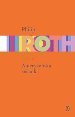 Amerykańska sielanka - Philip Roth