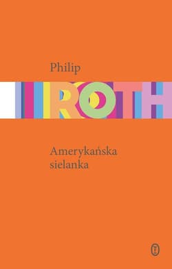 Amerykańska sielanka - Philip Roth