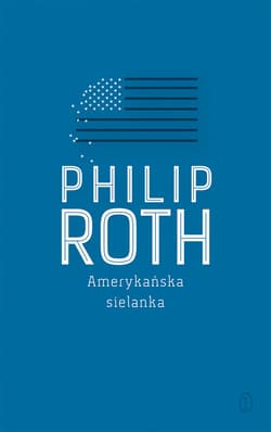 Amerykańska sielanka wyd I - ebook - Philip Roth