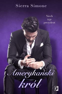 Amerykański król Nowy Camelot Tom 3 - Sierra Simone