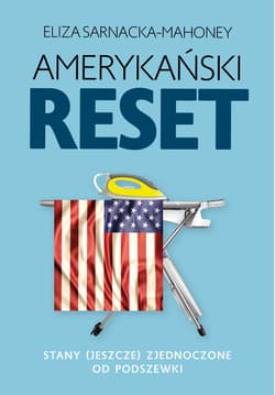 Amerykański reset - ebook - Eliza Sarnacka-Mahoney