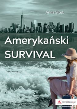 Amerykański survival - Anna Sitek
