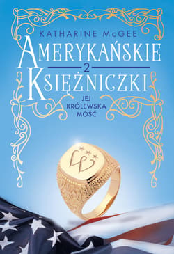 Amerykańskie księżniczki. Jej Królewska Mość - ebook - Katharine McGee