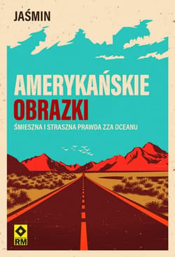 Amerykańskie obrazki Śmieszna i straszna prawda zza oceanu wyd. 2026 - Jaśmin