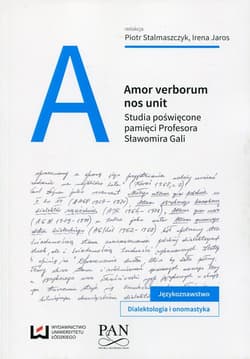 Amor verborum nos unit Studia poświęcone pamięci Profesora Sławomira Gali