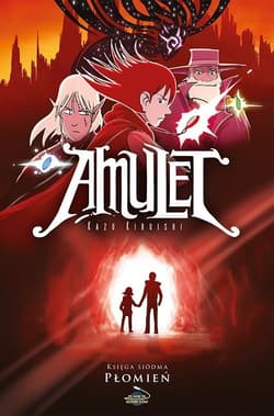 Amulet księga siódma Płomień - Kazu Kibuishi