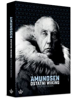 Amundsen Ostatni Wiking - Stephen R. Bown