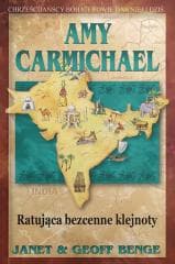 Amy Carmichael - ratująca bezcenne klejnoty - Benge Janet & Geoff