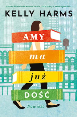 Amy ma już dość - ebook - Kelly Harms
