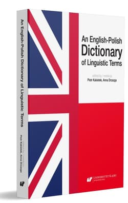 An English-Polish Dictionary of Linguistic Terms - Anna Drzazga, Piotr Kakietek