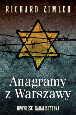 Anagramy z Warszawy. Opowieść kabalistyczna - Richard Zimler