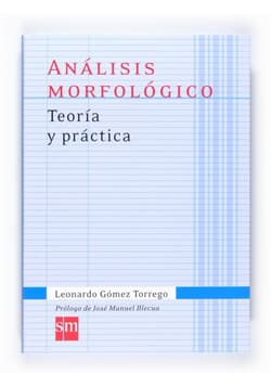 Analisis morfologico Teoria y practica - Torrego Leonardo Gomez